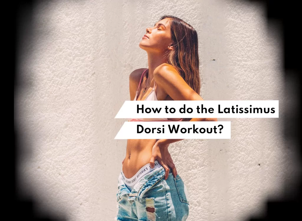 Latissimus Dorsi Workout