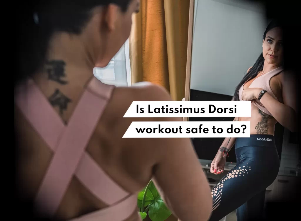 Is Latissimus Dorsi workout safe